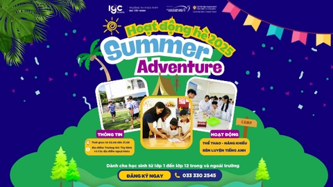 CÙNG CHINH PHỤC “SUMMER ADVENTURE” – MÙA HÈ ĐÁNG NHỚ TẠI IGC TÂY NINH