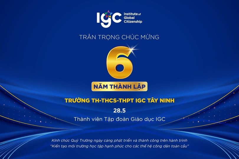 CHÚC MỪNG KỶ NIỆM THÀNH LẬP TRƯỜNG TH-THCS-THPT IGC TÂY NINH