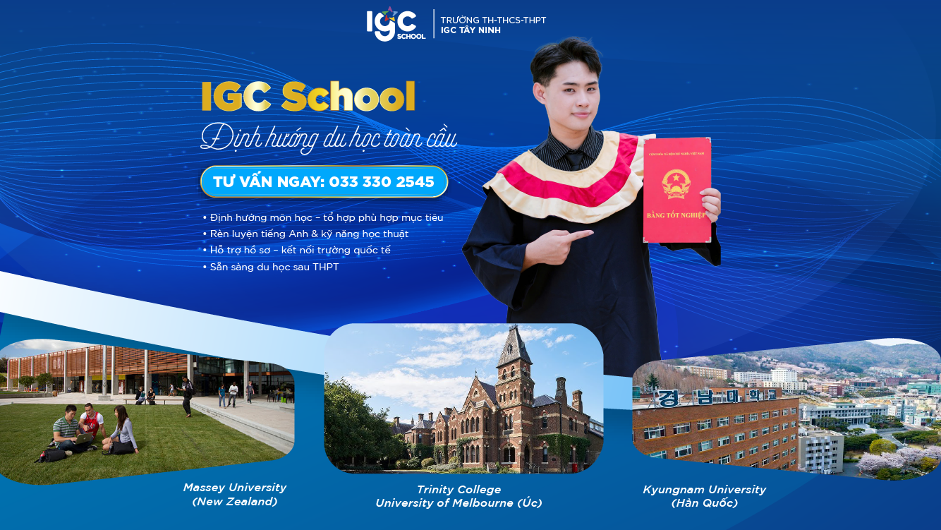 HỌC TẠI IGC TÂY NINH – VỮNG VÀNG TRI THỨC, SẴN SÀNG HỘI NHẬP TOÀN CẦU