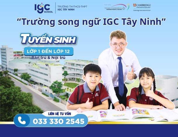 Trường Song Ngữ IGC Tây Ninh: Lựa Chọn Tối Ưu Cho Tương Lai Hội Nhập