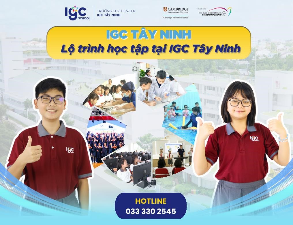 Lộ trình học tập tại IGC Tây Ninh: Phát triển toàn diện Tâm - Trí - Lực