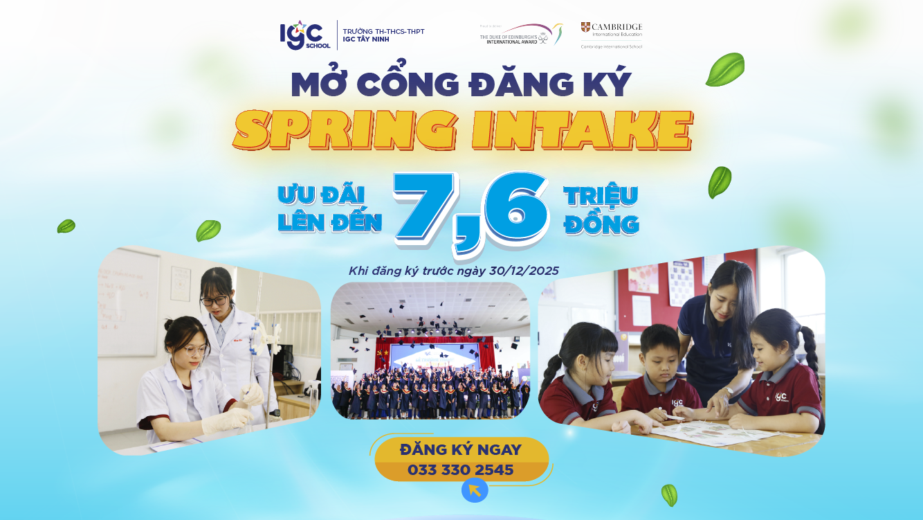 IGC TÂY NINH MỞ CỔNG ĐĂNG KÝ – SPRING INTAKE 2025-2026