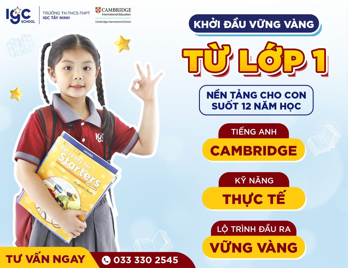 IGC TÂY NINH - KHỞI ĐẦU VỮNG VÀNG TỪ LỚP 1