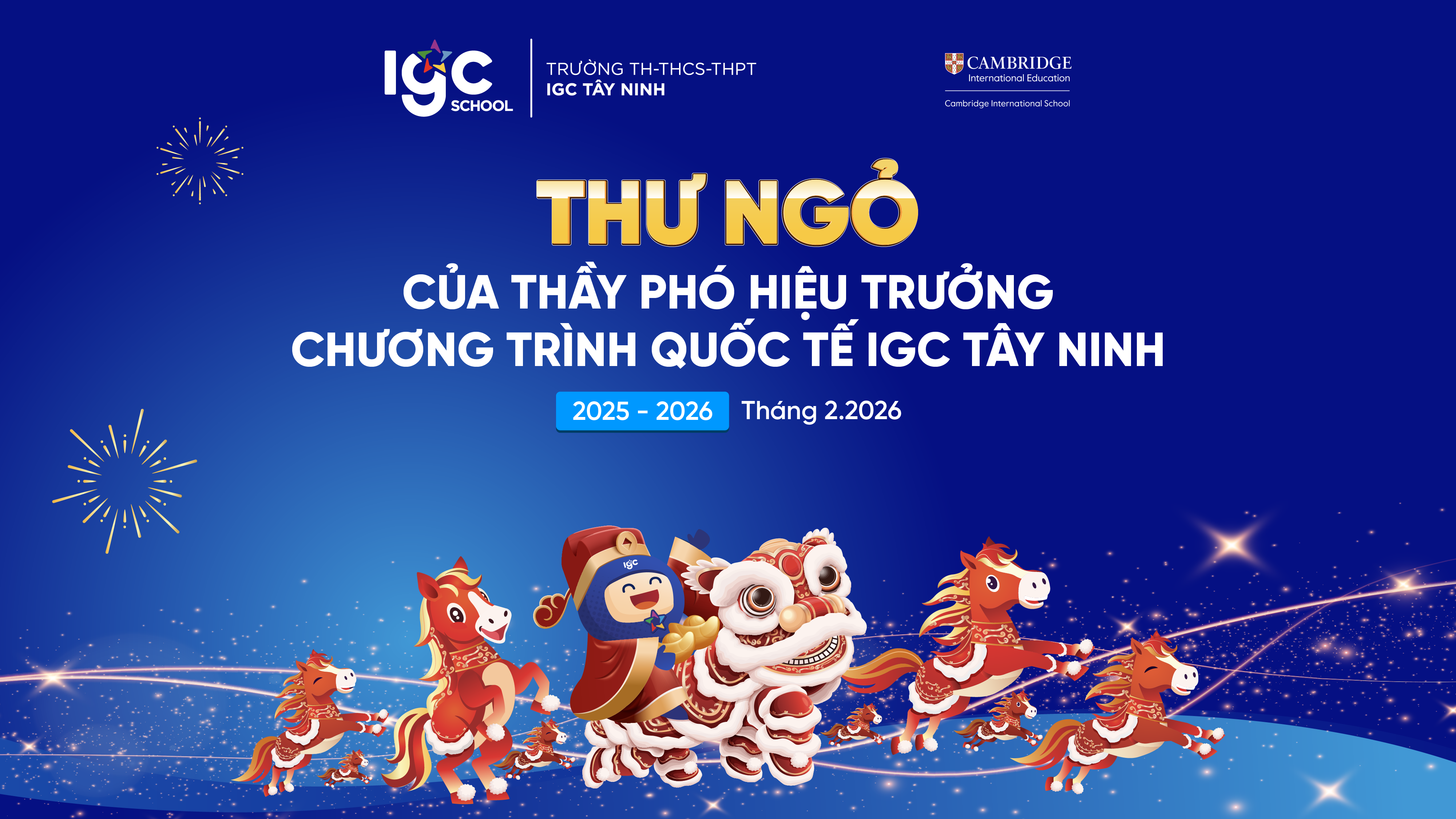 THƯ NGỎ CỦA THẦY PHÓ HIỆU TRƯỞNG PHỤ TRÁCH CHƯƠNG TRÌNH QUỐC TẾ IGC TÂY NINH, THÁNG 2.2026