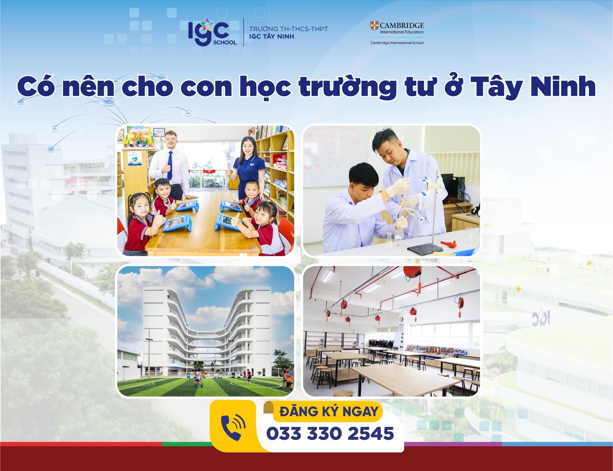 Có Nên Cho Con Học Trường Tư Ở Tây Ninh? 5 Tiêu Chí Chọn Trường Tư Thục Phù Hợp Để Con Phát Triển Toàn Diện