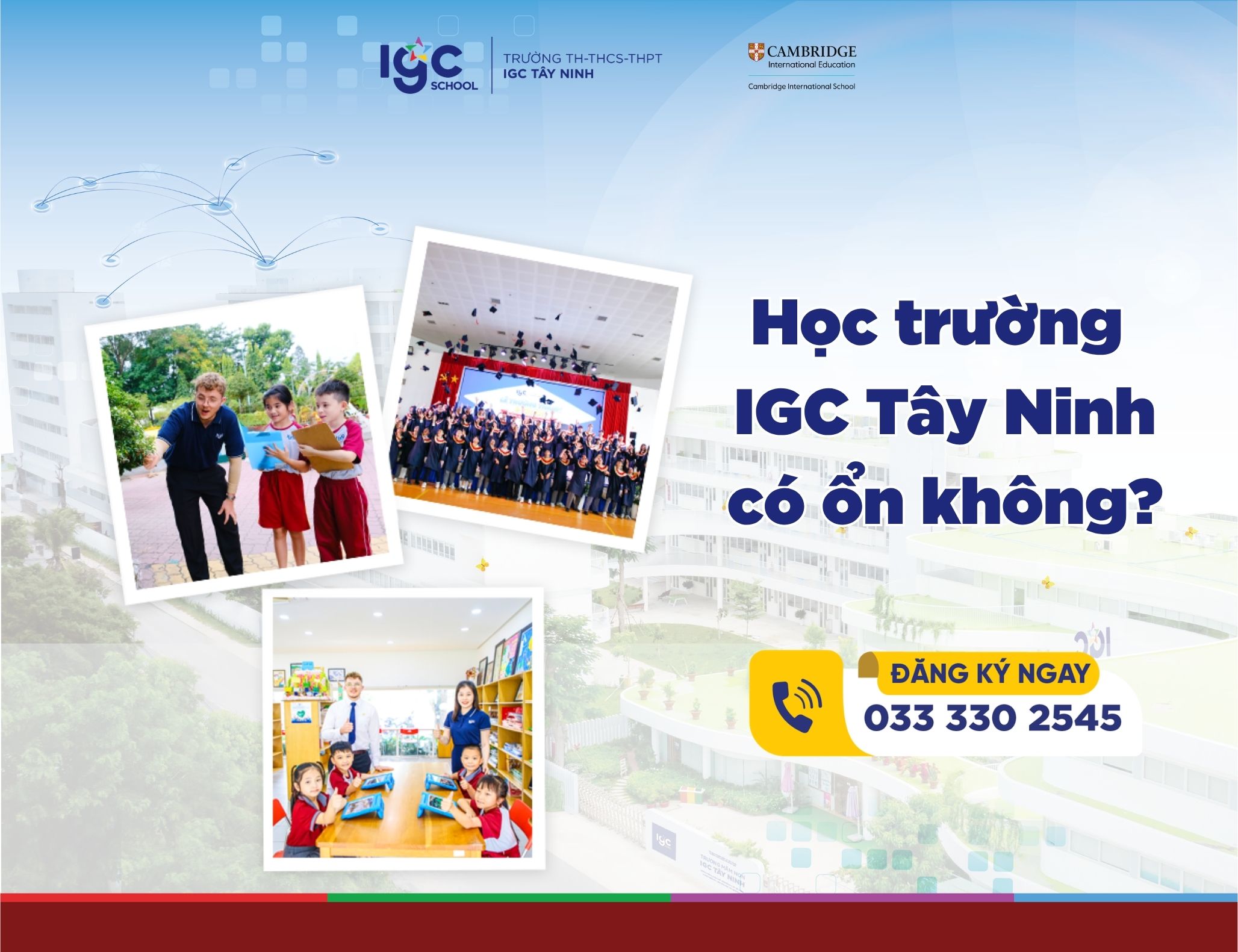 Học Trường IGC Tây Ninh Có Ổn Không: Review Thực Tế Từ Phụ Huynh Và Bài Toán Phát Triển Toàn Diện