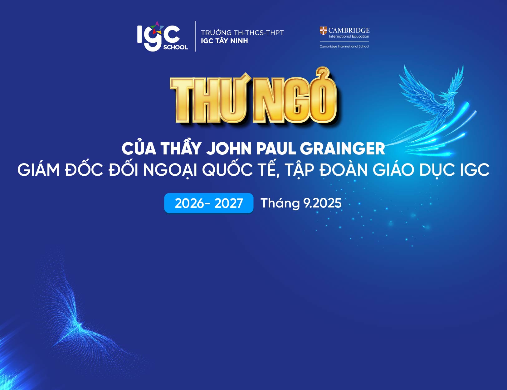 THƯ NGỎ CỦA THẦY JOHN PAUL GRAINGER - GIÁM ĐỐC ĐỐI NGOẠI QUỐC TẾ, TẬP ĐOÀN GIÁO DỤC IGC THÁNG 9.2026