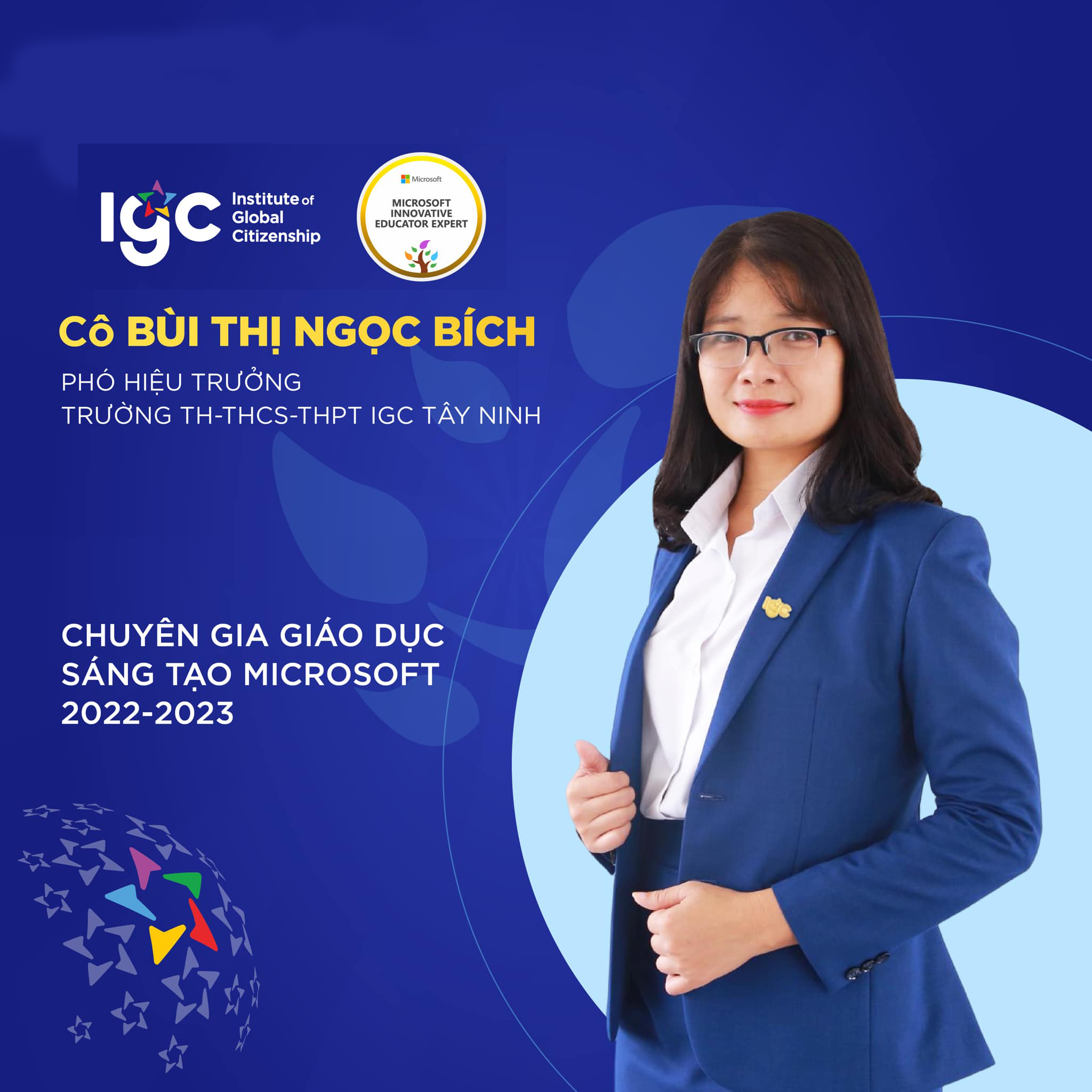 Chúc mừng Cô Bùi Thị Ngọc Bích - Phó Hiệu trưởng - đã chính thức trở thành “Chuyên gia Giáo dục Sáng tạo Microsoft, năm học 2022-2023.